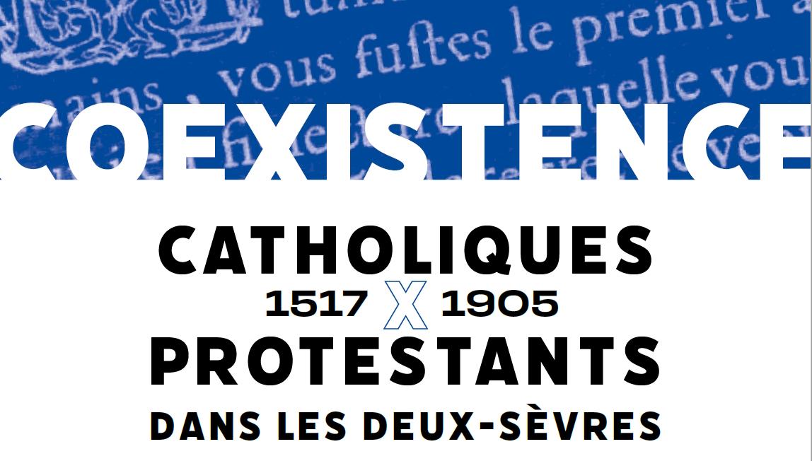 Lire la suite à propos de l’article Coexistence. Catholiques – Protestants dans les Deux-Sèvres (1517-1905)